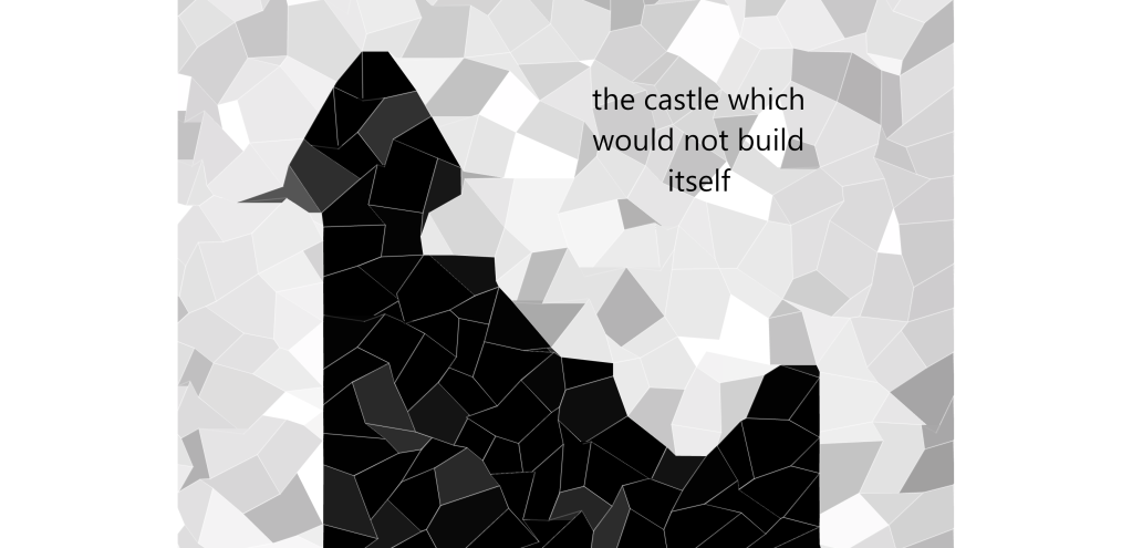 the castle which wouldn’t build itself